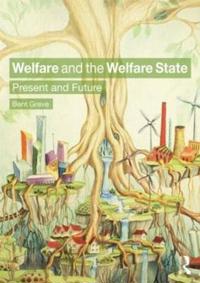 Welfare and the Welfare State