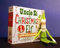 Uncle Si the Christmas Elf: Work Hard, Nap Hard [With Doll]