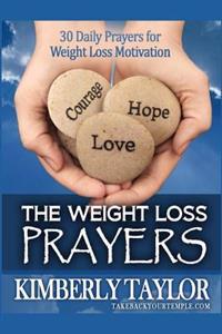 The Weight Loss Prayers: 30 Daily Prayers for Weight Loss Motivation