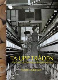 Ta upp tråden : historien om Periodens Bomullsspinneri