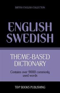 Theme-Based Dictionary British English-Swedish - 9000 Words