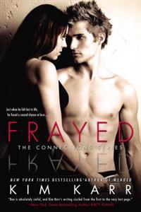 Frayed: The Connections Series