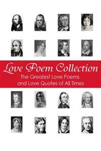 Love Poem Collection: The Greatest Love Poems of All Time