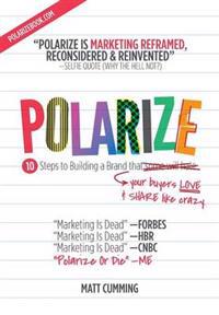 POLARIZE: Fast-Track Marketing For Growth Hackers