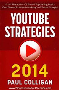 Youtube Strategies 2014: Making and Marketing Online Video