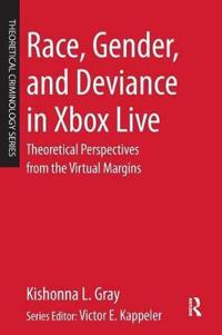 Race, Gender, and Deviance in Xbox Live