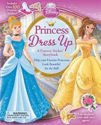 Disney Princess Dress Up: A Forever Sticker Storybook