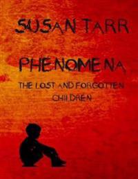 Phenomena: The Lost and Forgotten Children