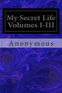 My Secret Life Volumes I-III