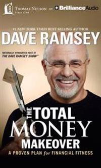 The Total Money Makeover: A Proven Plan for Financial Fitness