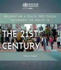 Implementing a Health 2020 Vision