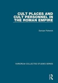 Cult Places and Cult Personnel in the Roman Empire