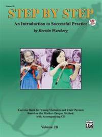 Step by Step 2b -- An Introduction to Successful Practice for Violin: Book & CD
