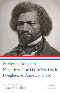 Narrative of the Life of Frederick Douglass, an American Slave: (Library of America Paperback Classic)