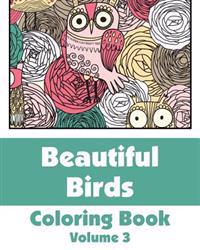 Beautiful Birds Coloring Book (Volume 3)