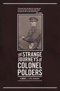 The Strange Journeys of Colonel Polders