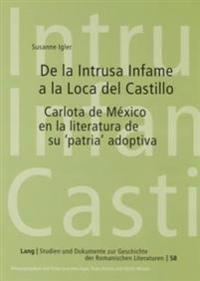 De La Intrusa Infame a La Loca Del Castillo