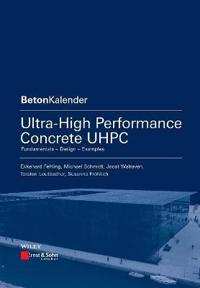 Ultra-High Performance Concrete Uhpc: Fundamentals, Design, Examples