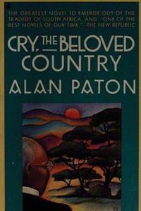 Cry, the Beloved Country - A Story of Comfort in Desolation (Original Edition)