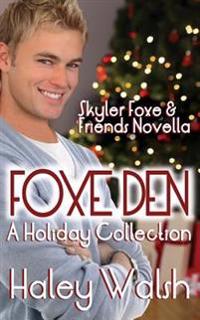 Foxe Den: A Holiday Collection of Skyler Foxe Short Stories