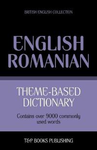 Theme-Based Dictionary British English-Romanian - 9000 Words