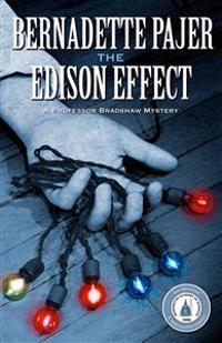 The Edison Effect: A Professor Bradshaw Mystery