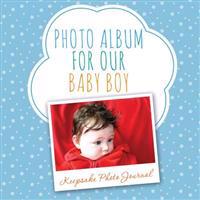 Photo Album for Our Baby Boy