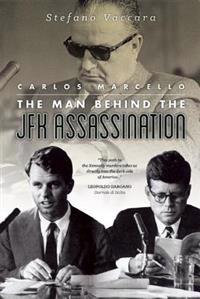 Carlos Marcello: The Man Behind the JFK Assassination