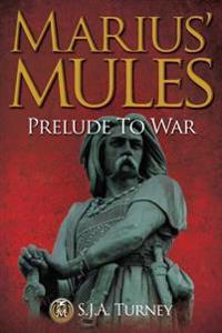 Marius' Mules: Prelude to War