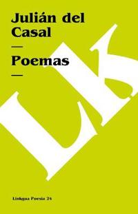 Poemas De Julian Del Casal/ Poema of Julian Del Casal