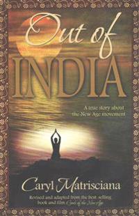 Out of India: A True Story about the New Age Movement