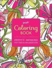Posh Coloring Book: Pretty Designs for Fun & Relaxation