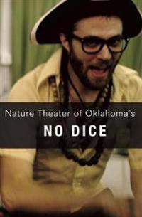 Nature Theater of Oklahoma's No Dice