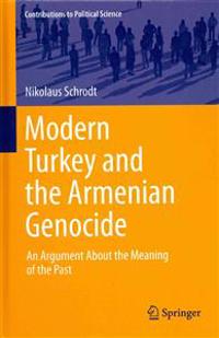 Modern Turkey and the Armenian Genocide