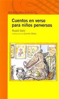 Cuentos en Versos Para Ninos Perversos = Tales in Verse for Perverse Children