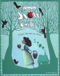 Snow White Stories Around the World: 4 Beloved Tales