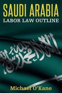 Saudi Arabia Labor Law Outline