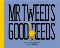Mr. Tweed's Good Deeds