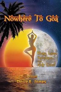 Nowhere to Goa: Bhang Lassis, Rickshaws, and Holy Cows!