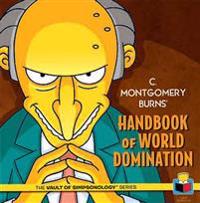 C. Montgomery Burns' Handbook of World Domination