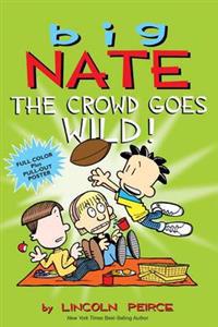 Big Nate the Crowd Goes Wild!
