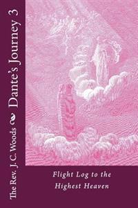 Dante's Journey 3: Flight Log to the Highest Heaven