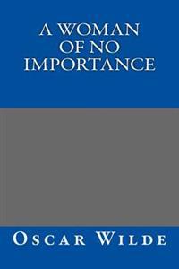 A Woman of No Importance