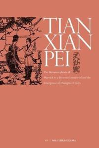 The Metamorphosis of Tianxian Pei