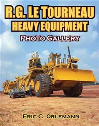 R.G. Letourneau Heavy Equipment Photo Gallery