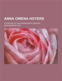 Anna Owena Hoyers; A Poetess of the Seventeenth Century