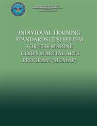 Individual Training Standards (Its) System for the Marine Corps Martial Arts Program (McMap)