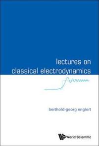 Lectures on Classical Electrodynamics
