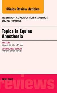 Topics in Equine Anesthesia
