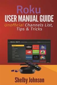 Roku User Manual Guide: Private Channels List, Tips & Tricks